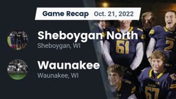 Recap: Sheboygan North  vs. Waunakee  2022