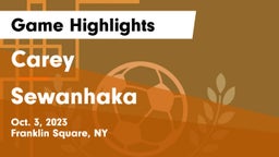 Carey  vs Sewanhaka  Game Highlights - Oct. 3, 2023
