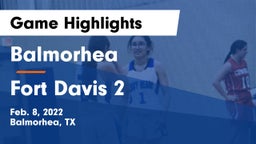 Balmorhea  vs Fort Davis 2 Game Highlights - Feb. 8, 2022