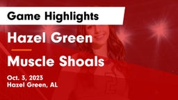 Hazel Green  vs Muscle Shoals  Game Highlights - Oct. 3, 2023