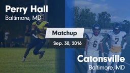 Matchup: Perry Hall HS vs. Catonsville  2016