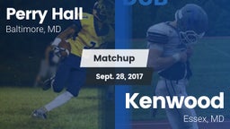 Matchup: Perry Hall HS vs. Kenwood  2017