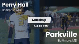 Matchup: Perry Hall HS vs. Parkville  2017