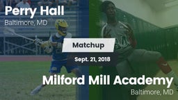 Matchup: Perry Hall HS vs. Milford Mill Academy  2018