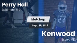 Matchup: Perry Hall HS vs. Kenwood  2018