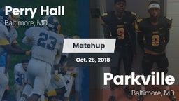 Matchup: Perry Hall HS vs. Parkville  2018