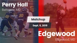 Matchup: Perry Hall HS vs. Edgewood  2019