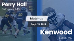 Matchup: Perry Hall HS vs. Kenwood  2019