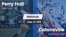 Matchup: Perry Hall HS vs. Catonsville  2019