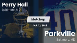 Matchup: Perry Hall HS vs. Parkville  2019