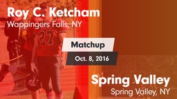 Matchup: Roy C. Ketcham vs. Spring Valley  2016