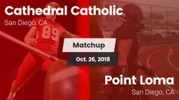 Matchup: Cathedral Catholic vs. Point Loma  2018