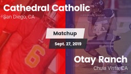 Matchup: Cathedral Catholic vs. Otay Ranch  2019