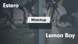 Matchup: Estero  vs. Lemon Bay  2016