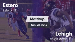Matchup: Estero  vs. Lehigh  2016