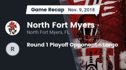 Recap: North Fort Myers  vs. Round 1 Playoff Opponent - Largo 2018