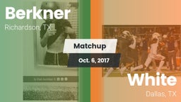 Matchup: Berkner  vs. White  2017