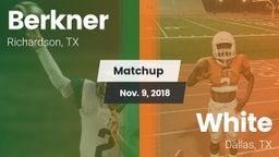 Matchup: Berkner  vs. White  2018