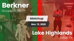 Matchup: Berkner  vs. Lake Highlands  2020