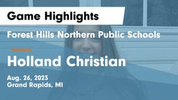 Forest Hills Northern Public Schools vs Holland Christian Game Highlights - Aug. 26, 2023