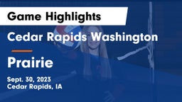 Cedar Rapids Washington  vs Prairie  Game Highlights - Sept. 30, 2023