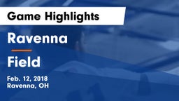 Ravenna  vs Field Game Highlights - Feb. 12, 2018