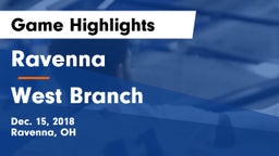 Ravenna  vs West Branch  Game Highlights - Dec. 15, 2018