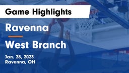 Ravenna  vs West Branch  Game Highlights - Jan. 28, 2023