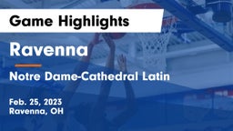 Ravenna  vs Notre Dame-Cathedral Latin  Game Highlights - Feb. 25, 2023