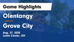 Olentangy  vs Grove City  Game Highlights - Aug. 27, 2020