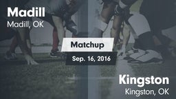 Matchup: Madill  vs. Kingston  2016