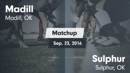 Matchup: Madill  vs. Sulphur  2016
