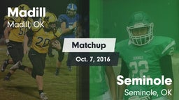 Matchup: Madill  vs. Seminole  2016