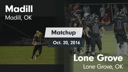 Matchup: Madill  vs. Lone Grove  2016