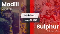 Matchup: Madill  vs. Sulphur  2018