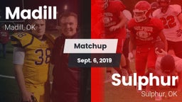 Matchup: Madill  vs. Sulphur  2019