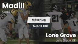 Matchup: Madill  vs. Lone Grove  2019