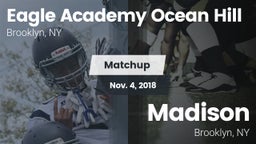 Matchup: Eagle Academy Ocean  vs. Madison  2018