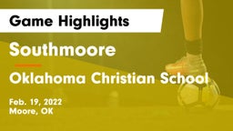 Southmoore  vs Oklahoma Christian School Game Highlights - Feb. 19, 2022