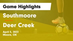 Southmoore  vs Deer Creek Game Highlights - April 5, 2022