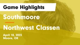 Southmoore  vs Northwest Classen  Game Highlights - April 18, 2023