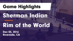 Sherman Indian  vs Rim of the World  Game Highlights - Dec 03, 2016
