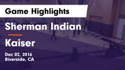 Sherman Indian  vs Kaiser Game Highlights - Dec 02, 2016