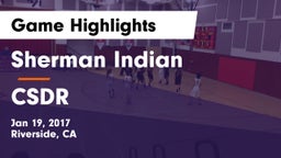 Sherman Indian  vs CSDR Game Highlights - Jan 19, 2017