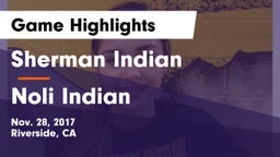 Sherman Indian  vs Noli Indian Game Highlights - Nov. 28, 2017