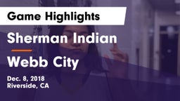 Sherman Indian  vs Webb City  Game Highlights - Dec. 8, 2018