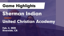 Sherman Indian  vs United Christian Academy Game Highlights - Feb. 4, 2020