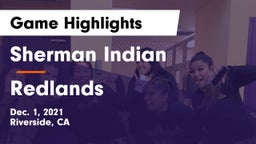 Sherman Indian  vs Redlands  Game Highlights - Dec. 1, 2021