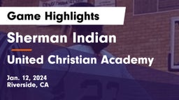 Sherman Indian  vs United Christian Academy Game Highlights - Jan. 12, 2024