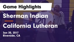 Sherman Indian  vs California Lutheran  Game Highlights - Jan 20, 2017